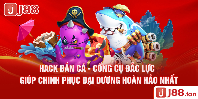 Hack Bắn Cá - Công Cụ Đắc Lực Giúp Chinh Phục Đại Dương Hoàn Hảo Nhất